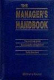 Stock image for The Manager's Handbook: The Practical Guide to Successful Management for sale by WorldofBooks