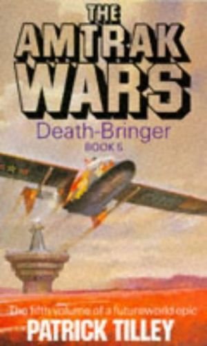 Beispielbild fr Amtrak Wars Vol.5: DEATH-BRINGER: Bk.5 (The Amtrak Wars) zum Verkauf von WorldofBooks