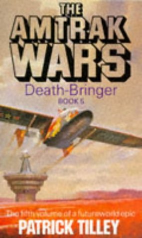 Stock image for Amtrak Wars Vol.5: DEATH-BRINGER: Bk.5 (The Amtrak Wars) for sale by WorldofBooks