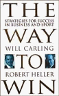 Stock image for The Way to Win. Strategiies for Success in Business and Sport for sale by The London Bookworm