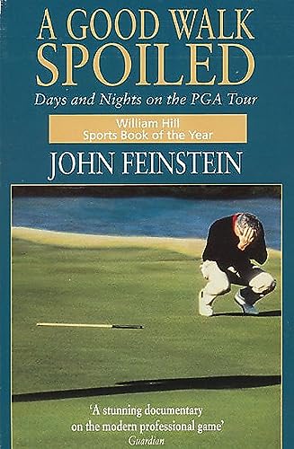 9780751517248: A Good Walk Spoiled: Days and Nights on the PGA Tour