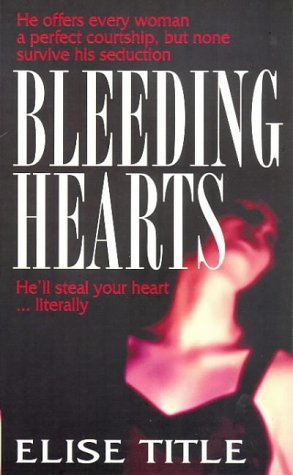 Beispielbild fr Bleeding Hearts zum Verkauf von AwesomeBooks