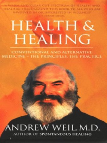 Health & Healing; conventional and alternative medicine Â the principles, the practice