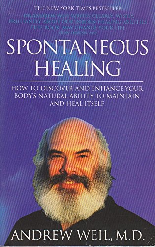 Spontaneous Healing (9780751517675) by Weil, Andrew T.