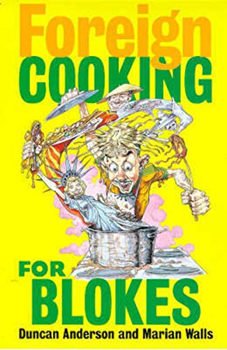Stock image for Foreign Cooking For Blokes for sale by AwesomeBooks