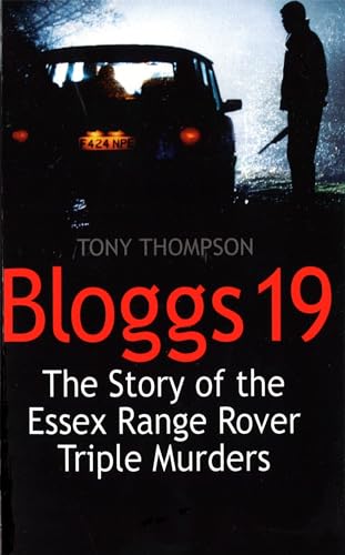 Stock image for Bloggs 19: The Story of the Essex Range Rover Murders for sale by ThriftBooks-Dallas