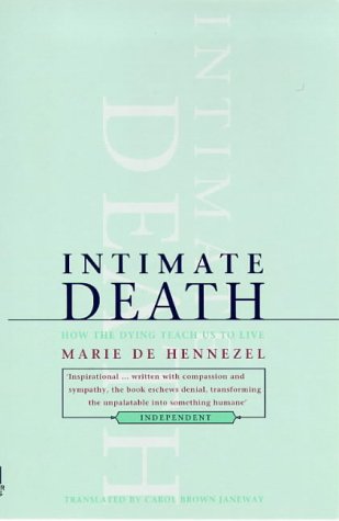 9780751523324: Intimate Death: How The Dying Teach Us To Live