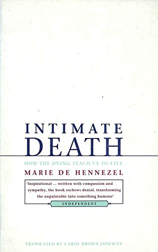 9780751523324: Intimate Death: How the Dying Teach Us to Live