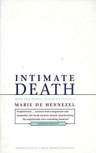 Stock image for Intimate Death: How The Dying Teach Us To Live for sale by WeBuyBooks 2