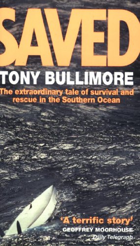 Imagen de archivo de Saved: The Extraordinary Tale of Survival and Rescue in the Southern Ocean a la venta por Hafa Adai Books