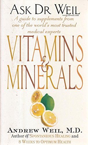 Beispielbild fr Ask Dr Weil: Vitamins And Minerals zum Verkauf von WorldofBooks
