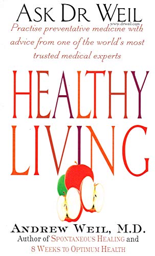 Beispielbild fr Ask Dr Weil: Healthy Living zum Verkauf von WorldofBooks