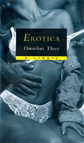 Stock image for Erotica Omnibus Three: Pleasure Bound, Playing the Game, Midnight Starr (X Libris) for sale by AwesomeBooks