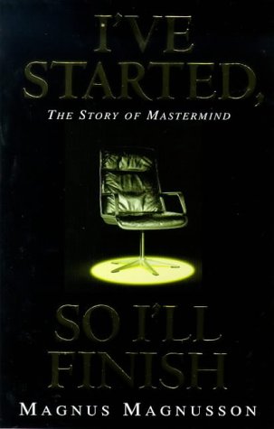 9780751525854: I've Started, So I'll Finish: The Story of Mastermind