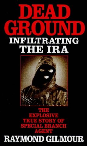 Imagen de archivo de Dead Ground: Infiltrating the IRA a la venta por ThriftBooks-Atlanta