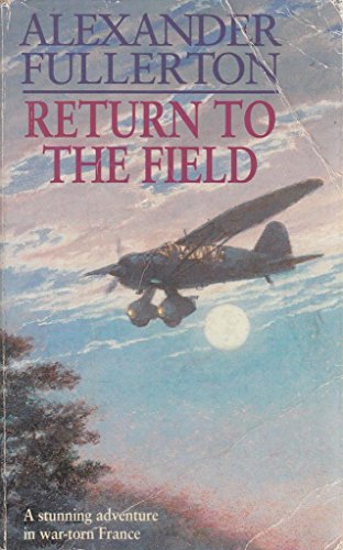 Return to the Field (9780751526424) by Fullerton, Alexander