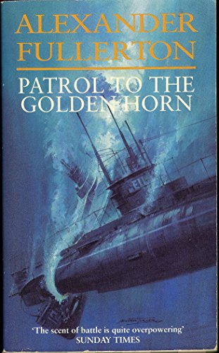 Beispielbild fr Patrol To The Golden Horn: Number 3 in series (Nicholas Everard) zum Verkauf von Reuseabook