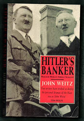 Stock image for Hitler's Banker: Hjalmar Horace Greeley Schacht for sale by Wonder Book