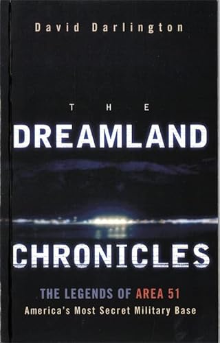 9780751526714: The Dreamland Chronicles: The strange and continuing saga of Area 51