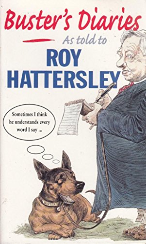 Stock image for Buster's Diaries as Told to Roy Hattersley for sale by The London Bookworm