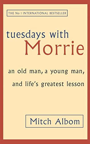Beispielbild fr Tuesdays with Morrie: An Old Man, a Young Man and Life's Greatest Lesson zum Verkauf von SecondSale