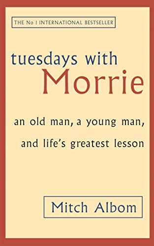 Stock image for Tuesdays With Morrie: An old man, a young man, and life's greatest lesson for sale by Chiron Media