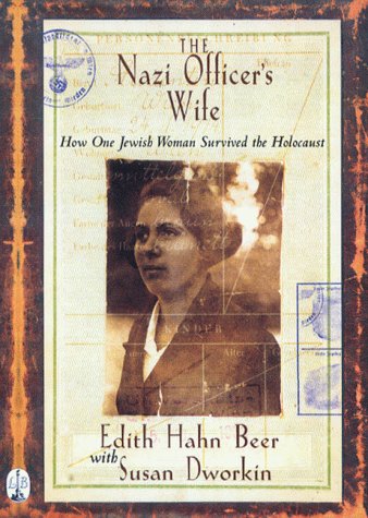 The Nazi Officer's Wife: How One Jewish Woman Survived the Holocaust (9780751530261) by Beer, Edith Hahn; Dworkin, Susan