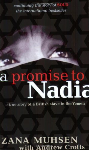 Beispielbild fr A Promise to Nadia: A True Story of a British Slave in the Yemen zum Verkauf von SecondSale