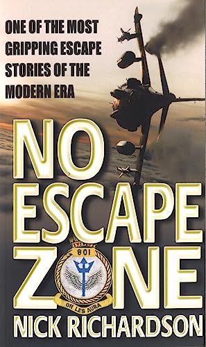 Beispielbild fr No Escape Zone: One of the Most Gripping Escape Stories of the Modern Era: One Man's True Story of a Journey to Hell zum Verkauf von AwesomeBooks