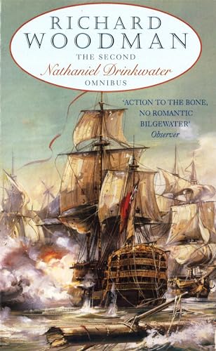 Stock image for The Second Nathaniel Drinkwater Omnibus: Numbers 4, 5 & 6 in series: "Bomb Vessel", "The Corvette", "1805" for sale by AwesomeBooks