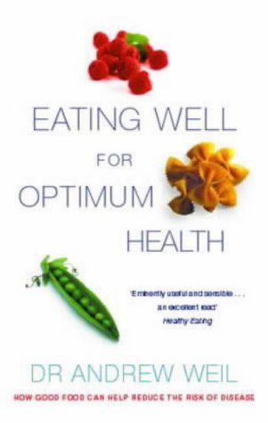 Beispielbild fr Eating Well For Optimum Health: The Essential Guide to Food, Diet and Nutrition zum Verkauf von Reuseabook
