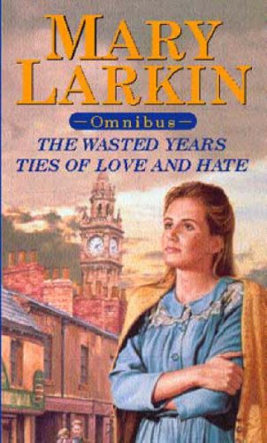 Stock image for The Wasted Years/Ties Of Love And Hate Omnibus for sale by AwesomeBooks