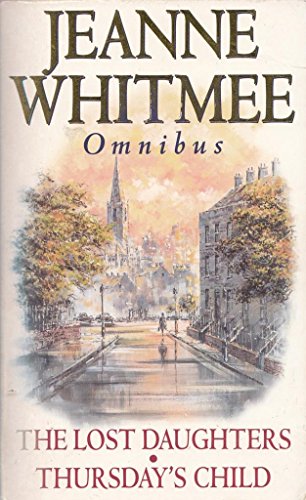 Beispielbild fr Jeanne Whitmee Omnibus: Thursday's Child / The Lost Daughters zum Verkauf von WorldofBooks