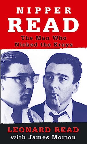 9780751531756: Nipper Read: The Man Who Nicked the Krays