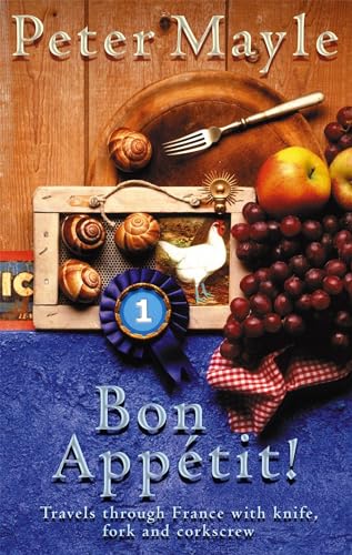 9780751532692: Bon Appetit!: Travels with knife,fork & corkscrew through France: Travels Through France with Knife, Fork and Corkscrew [Idioma Ingls]