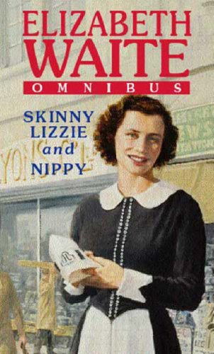 Imagen de archivo de Skinny Lizzie/Nippy (Elizabeth Waite omnibus) a la venta por WorldofBooks