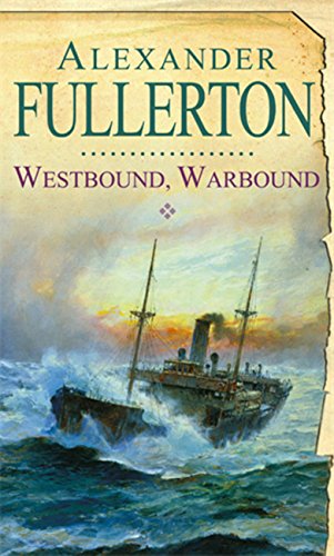 Westbound, Warbound (9780751534801) by Fullerton, Alexander