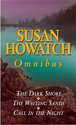 Beispielbild fr Susan Howatch Omnibus. 'The Dark Shore', 'The Waiting Sands' and 'Call in the Night' zum Verkauf von WorldofBooks