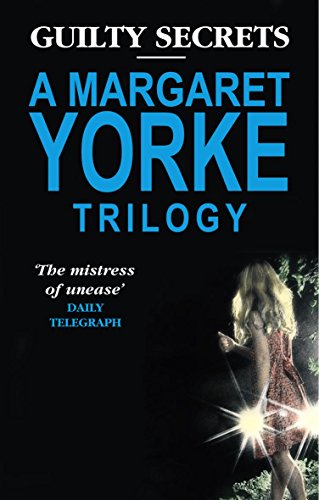 Stock image for Guilty Secrets: A Margaret Yorke Trilogy: "No Medals for the Major", "Serious Intent", "Question of Belief" for sale by AwesomeBooks