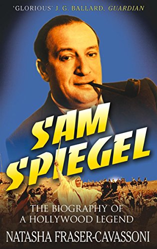 Imagen de archivo de Sam Spiegel: The Incredible Life and Times of Hollywood's Most Iconoclastic Producer, the Miracle Worker Who Went from Penniless Re a la venta por ThriftBooks-Dallas