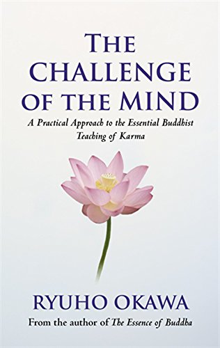 The Challenge of the Mind: A Practical Approach to the Essential Buddhist Teaching of Karma (9780751535730) by Okawa, Ryuho