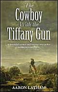 Beispielbild fr The Cowboy With The Tiffany Gun zum Verkauf von AwesomeBooks