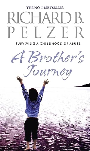 Stock image for A Brother's Journey: Surviving a Childhood of Abuse. Richard B. Pelzer for sale by ThriftBooks-Atlanta