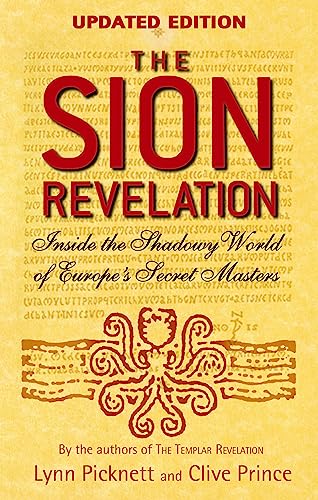 Imagen de archivo de The Sion Revelation: Inside the Shadowy World of Europe's Secret Masters a la venta por Chiron Media