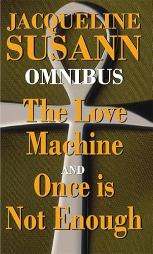 Jacqueline Susann Ominbus: The Love Machine and Once Is Not Enough (9780751536539) by Jacqueline Susann