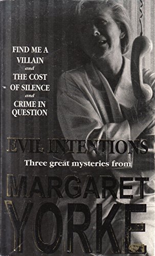 Margaret Yorke Omnibus: Evil Intentions (9780751536553) by Yorke, Margaret