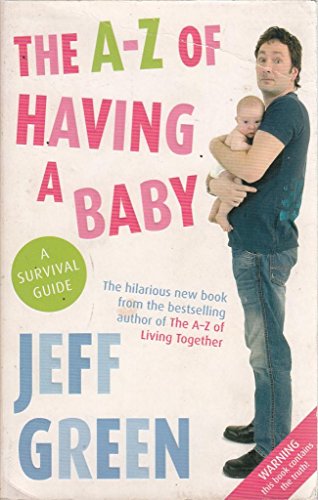 Stock image for The A-Z Of Having A Baby for sale by WorldofBooks