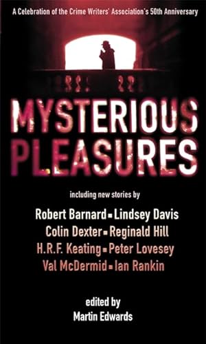 Beispielbild fr Mysterious Pleasures: A Celebration of the Crime Writers' Association 50th Anniversary zum Verkauf von ThriftBooks-Dallas