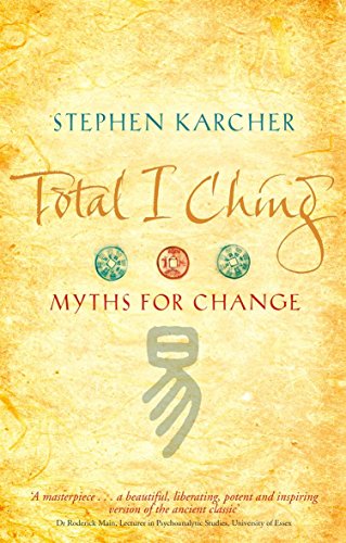Stock image for Total I Ching: Myths for Change for sale by WorldofBooks
