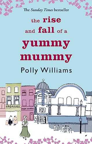 9780751537444: The Rise And Fall Of A Yummy Mummy